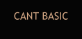 CANT BASIC