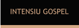 INTENSIU GOSPEL